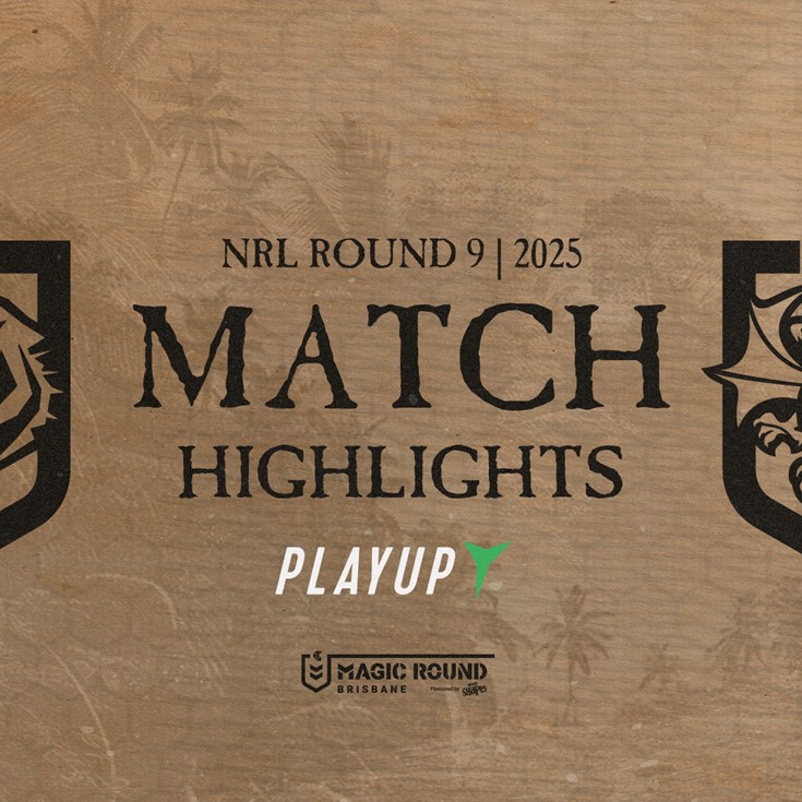 Highlights: NRL Round 9 vs Dragons