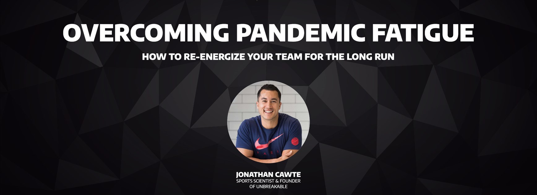 Wests Tigers Webinar: Overcoming Pandemic Fatigue