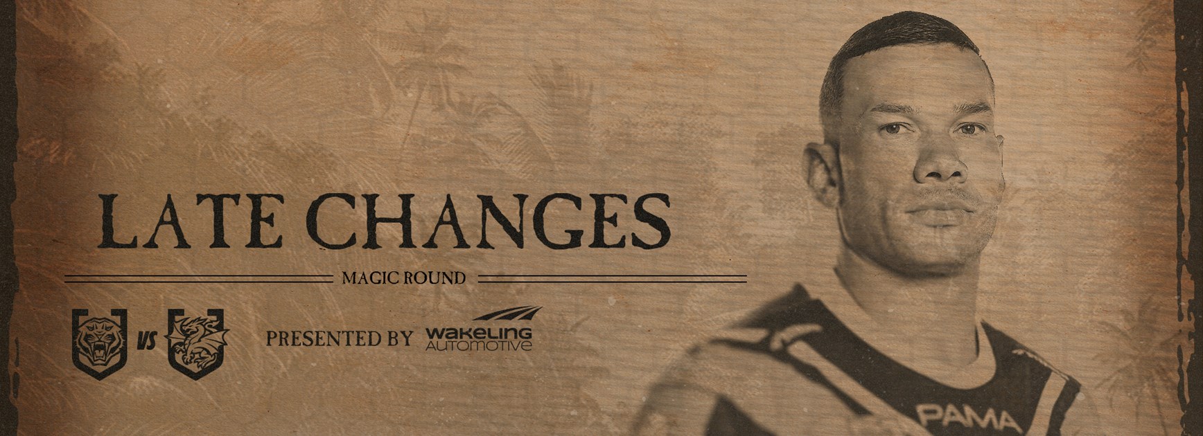 Late Changes: NRL Round 9 vs Dragons