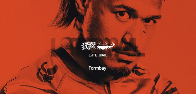 Late Mail: NRL Round 2 vs Cowboys