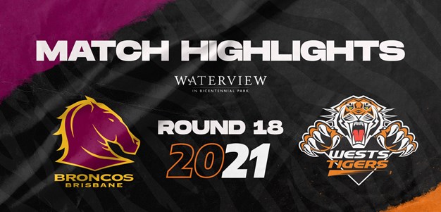 2021 Match Highlights: Rd.18, Broncos vs. Wests Tigers