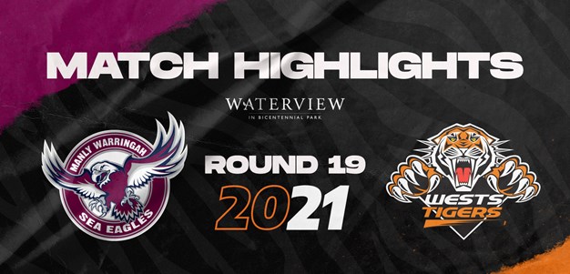 2021 Match Highlights: Rd.19, Sea Eagles vs. Wests Tigers