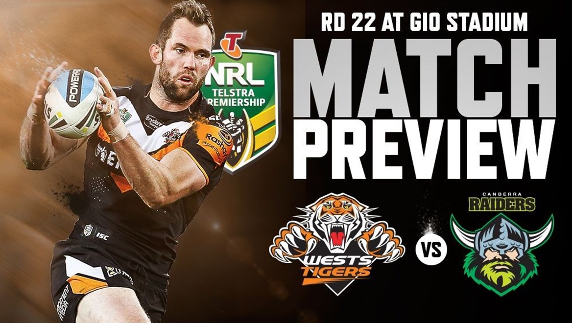 Match Preview Round 22 vs. Raiders Wests Tigers