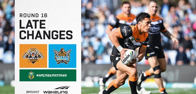 NRL Late Changes: Round 16