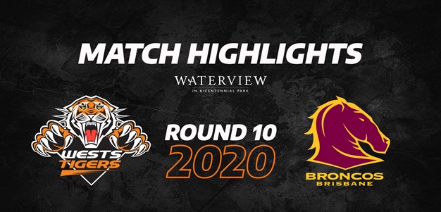 2020 Match Highlights: Rd.10, Wests Tigers vs. Broncos