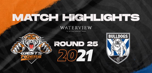 2021 Match Highlights: Rd.25, Wests Tigers vs. Bulldogs