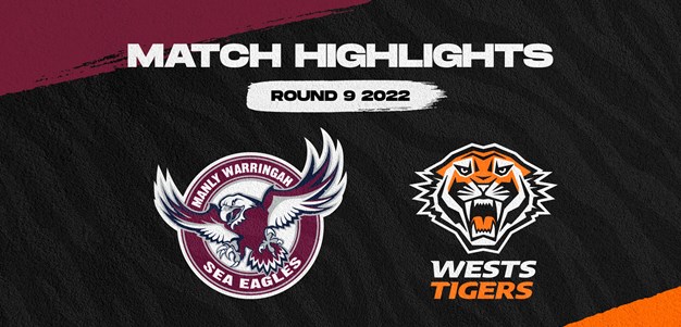 Match Highlights: Sea Eagles v Wests Tigers