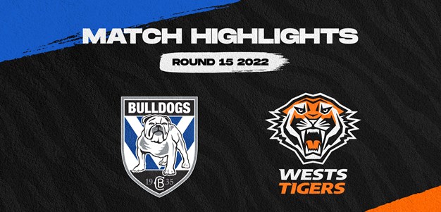 Match Highlights: Bulldogs v Wests Tigers