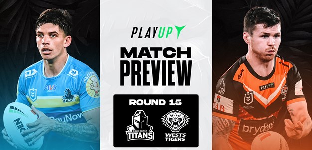 Match Preview: Round 15 vs Titans