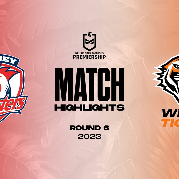 Match Highlights: NRLW Round 6 vs Roosters