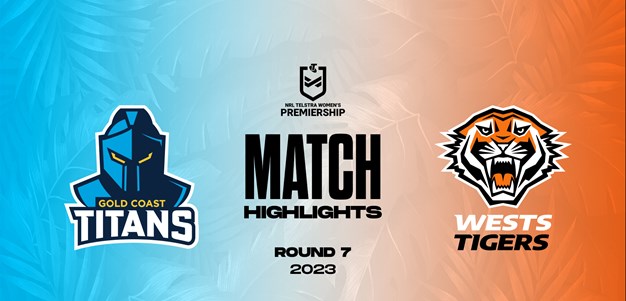 Match Highlights: NRLW Round 7 vs Titans