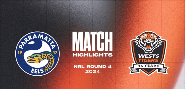 Match Highlights: Round 4 vs Eels