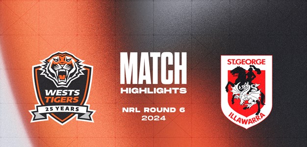 Match Highlights: NRL Round 6 vs Dragons